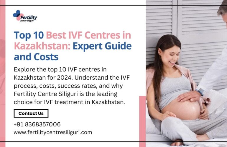 Best IVF Centres in Kazakhstan