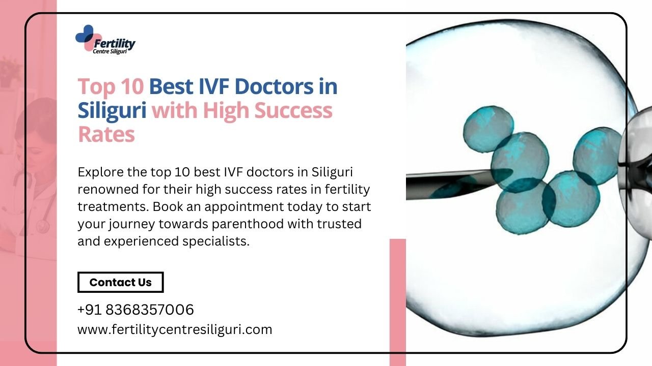 best ivf doctors in siliguri